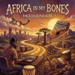 Moovender Africa In My Bones Art